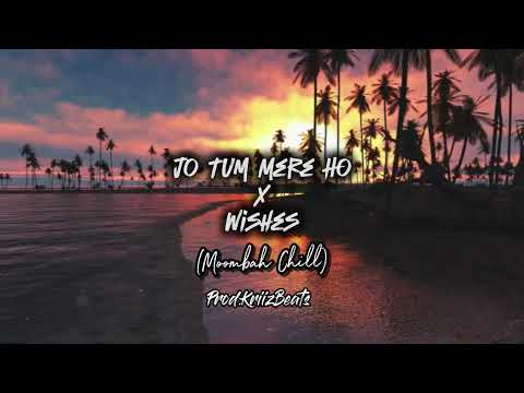 Jo Tum Mere Ho X Wishes (Moombah Chill) | Prod.KriizBeats