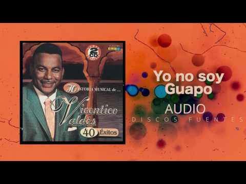 Yo no soy guapo - Vicentico Valdes | Discos Fuentes