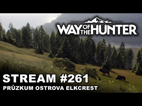 Záznam - Way of the Hunter - Průzkum ostrova Elkcrest | #261 | CZ/SK