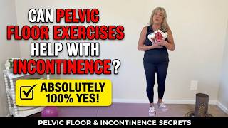 Can Pelvic Floor Exercises Help with Incontinence?
