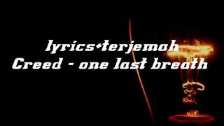 Download lagu Creed - Lyrics   terjemah ( one last breath ) mp3