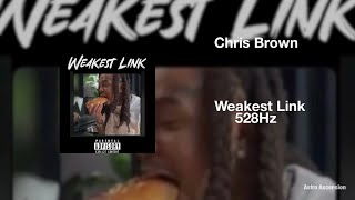 Chris Brown - Weakest Link [528Hz Heal DNA, Clarity & Peace of Mind]