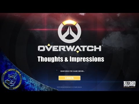 OverWatch My Thoughts & Impressions (Open Beta)