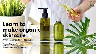 Learn to make natural skincare : Start your own beauty brand