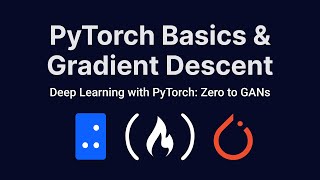 PyTorch Basics and Gradient Descent | Deep Learning with PyTorch: Zero to GANs | Part 1 of 6