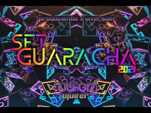 SET GUARACHA ABRIL 2021- DJULFER