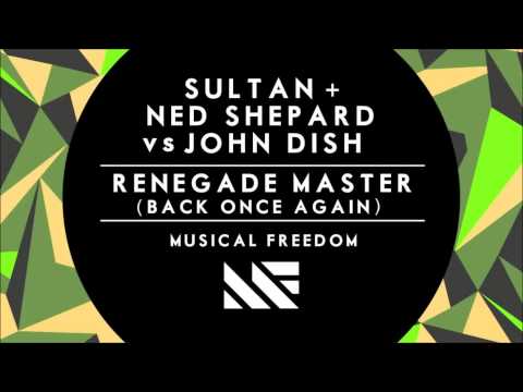 Sultan + Ned Shepard vs John Dish - Renegade Master (Back Once Again)  + DOWNLOAD LINK