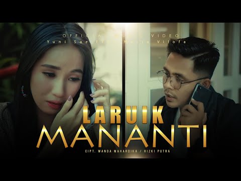 lagu Minang Terbaru 2021 - Yuni Sae Feat Marta Vilofa - Laruik Mananti (Official Music Video)