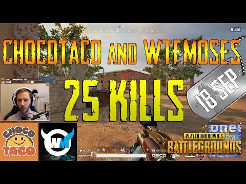 chocoTaco and WTFmoses | 25 Kills | PUBG