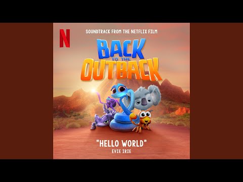 Hello World (From "Back to the Outback" Soundtrack)