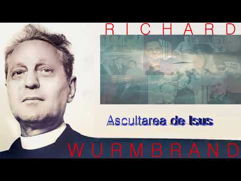 5  Ascultarea de Isus   Richard Wurmbrand