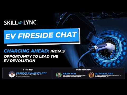 EV Fireside Chat with Experts: India's Opportunity to Lead the EV Revolution — Skill-Lync webinar thumbnail