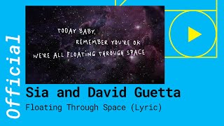 Sia and David Guetta – Floating Through Space (Lyric)