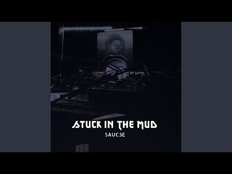 Stuck In The Mud