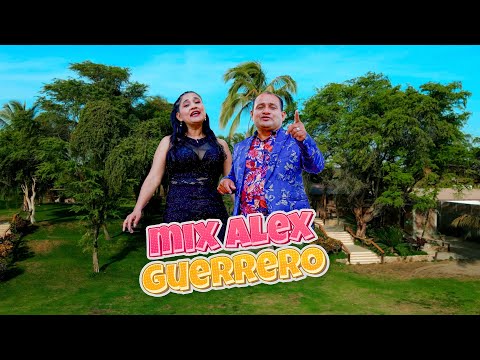 MIX ALEX GUERRERO - ALEX GUERRERO (VIDEO CLIP)