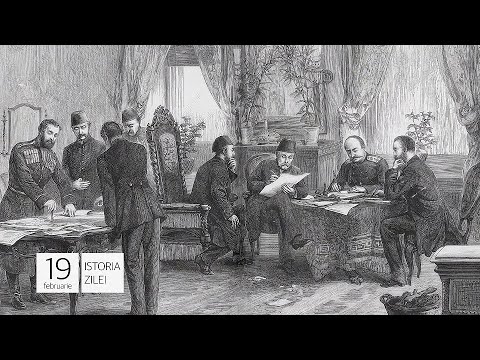 Evenimentele din 19 februarie - încheirea războiul ruso–turc din 1877-1878