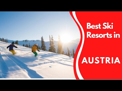 The Best Ski Resorts In Austria! --- One  with the largest lift-linked ski areas in the world.