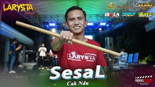 Download lagu SESAL CAK NDU NEW LARYSTA FT IDOLA MUSIK LIVE SENGON WAGIR MALANG mp3