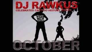 Dj Rawkus Calypso History Month Mix 1-  