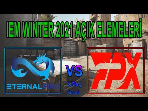 Eternal Fire vs. FPX | 2.Maç  Dust2 - IEM WINTER 2021 AÇIK ELEMELERİ