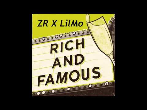 ZR X LilMo “Rich And Famous” NEW!!