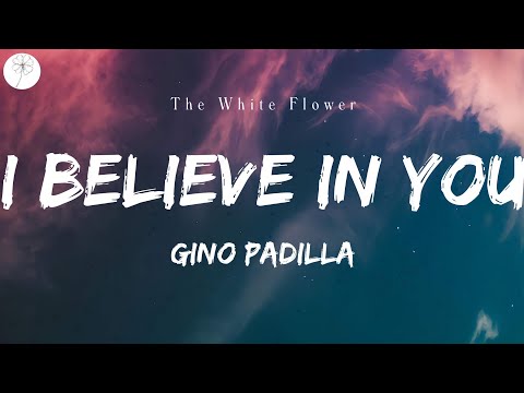 Gino Padilla // I believe in you (lyric video)