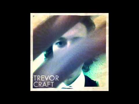 Trevor Craft - Call My Mom I Can't Get Down - Demo Sample