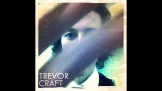 Trevor Craft - Call My Mom I Can't Get Down - Demo Sample