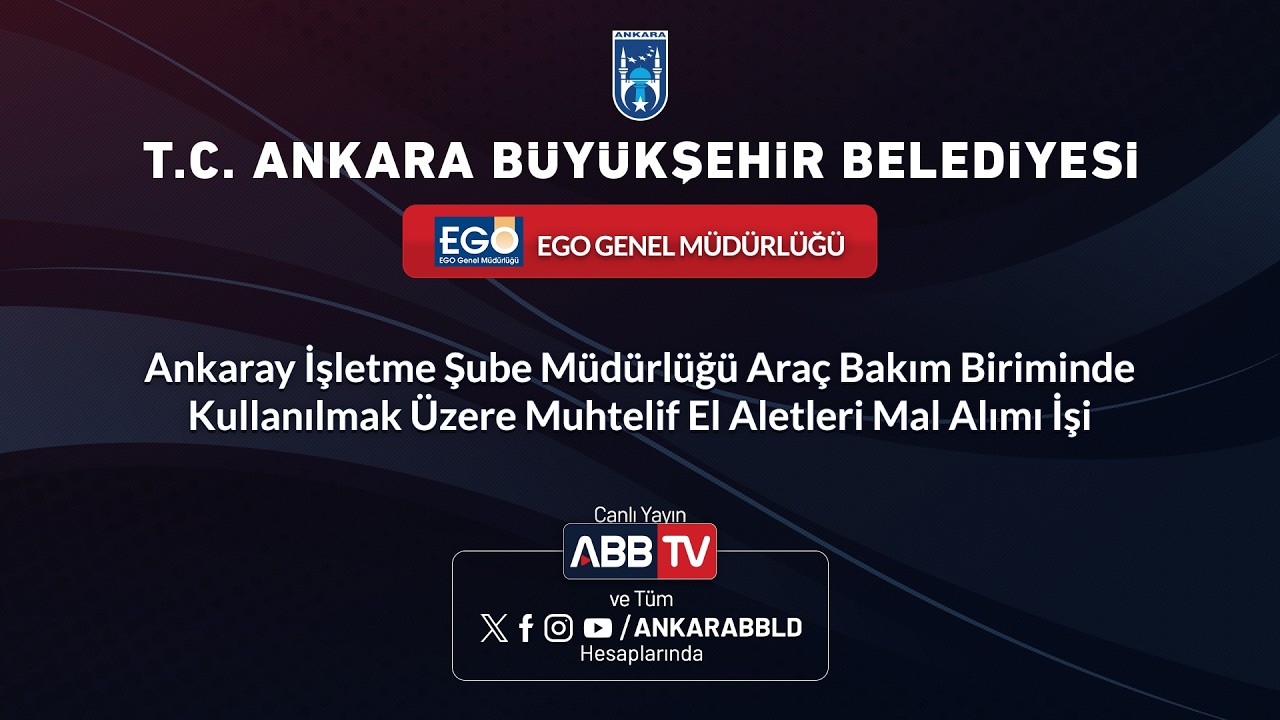 EGO - Ankaray İşletme Ş Müd Araç Bakım Birinde Kullanılmak Üzere Muhtelif El Aletleri Mal Alımı İşi