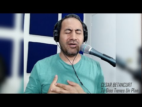 CESAR BETANCOURT - Tu Dios Tienes un Plan