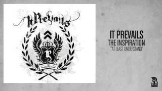 It Prevails - At Least Understand