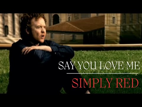 Video Say You Love Me de Simply Red