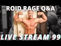 THE ROID RAGE LIVE Q&A 99 | DRY SCOOPING PREWORKOUT | MT2 PRECONTEST PROTOCOL | BEST TIME TO INJECT