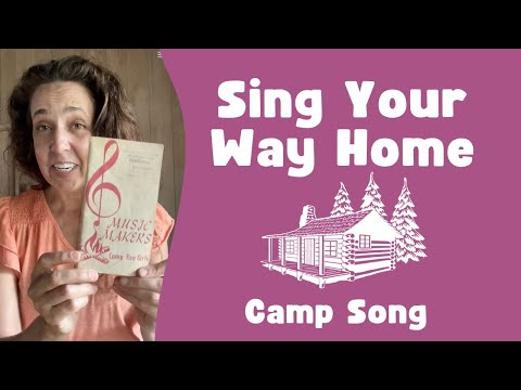 Sing Your Way Home (Camp Song)