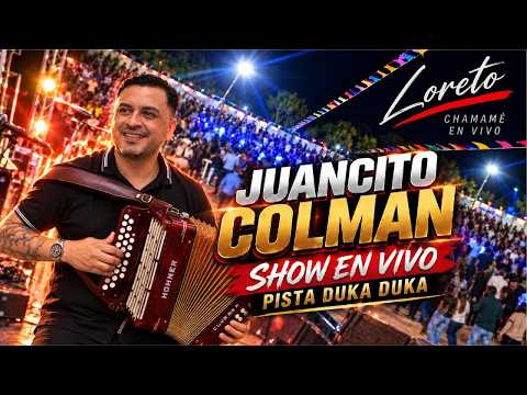 JUANCITO COLMAN EN VIVO | Pista Duka Duka – Loreto | Chamamé para bailar