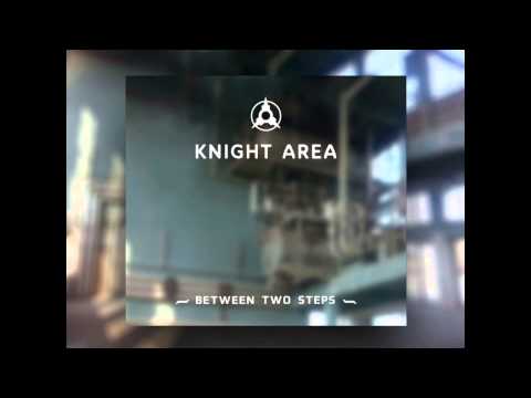 Knight Area Between Two Steps (EP teaser)