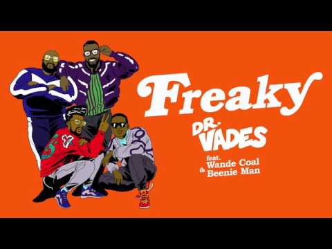Dr Vades (feat Wande Coal and Beenie Man) - Freaky