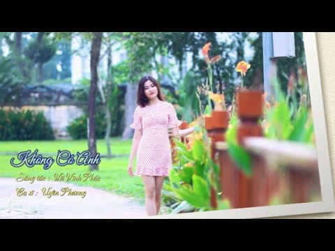 Không có anh - Uyên Phương