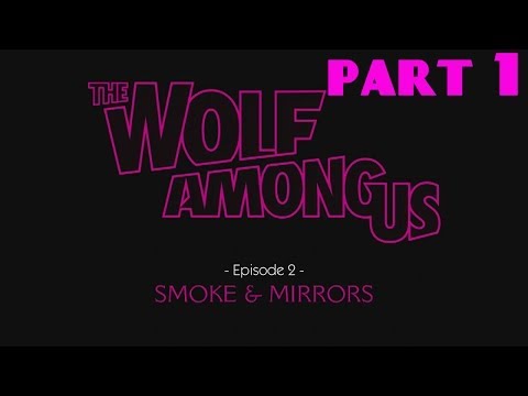 The Wolf Among Us Episode 2 Smoke and Mirrors Walkthrough Part 1