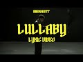 BENNETT - Lullaby (Official Lyric Video)