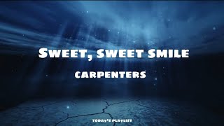 Sweet, Sweet smile - Carpenters (Lyrics)