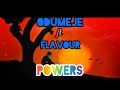 POWERS - ODUMEJE ft FLAVOUR | Official Lyrics Video | INDABOSKI BAHOSE