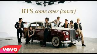 Download lagu BTS (방탄소년단) - Come Over  [ ] mp3