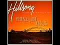 Hillsong People Just Like Us Full Album