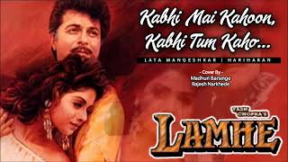 Download lagu Kabhi Mai Kahoo Kabhi Tum Kaho - Lamhe (Lata Mangeshkar-Hariharan) mp3