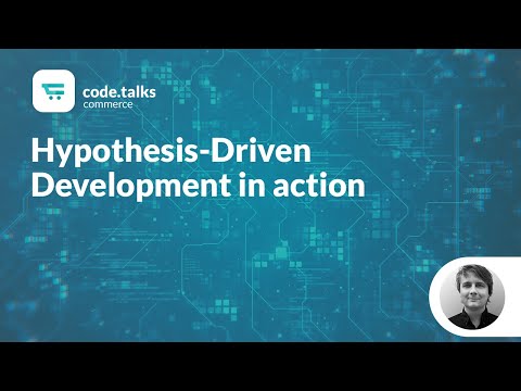 code.talks commerce 2019 - Hypothesis - Driven Development in action