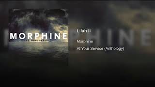 Morphine   Lilah II