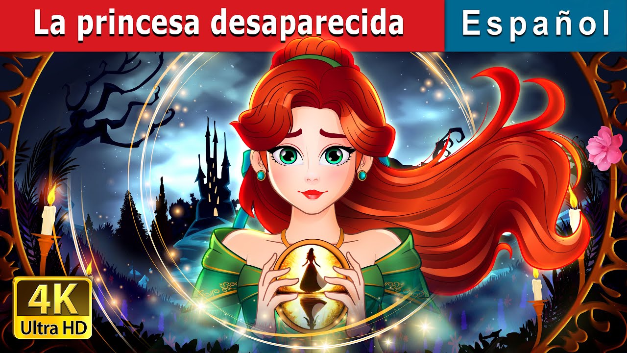 ព្រះនាងចុងភៅកំពូល ភាគ ២ | The Missing princess in Spanish | Spanish Fairy Tales