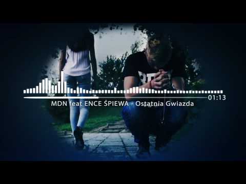 MDN feat ENCE ŚPIEWA - Ostatnia Gwiazda