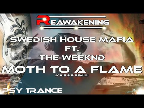 Psy-Trance ♫ Swedish House Mafia ft. The Weeknd - Moth To A Flame (Kleysky Bassfactor & RIFM Remix)